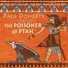 The Poisoner of Ptah Amerotke Mysteries Book 6 by Paul Doherty Paperback Book 9780755328871