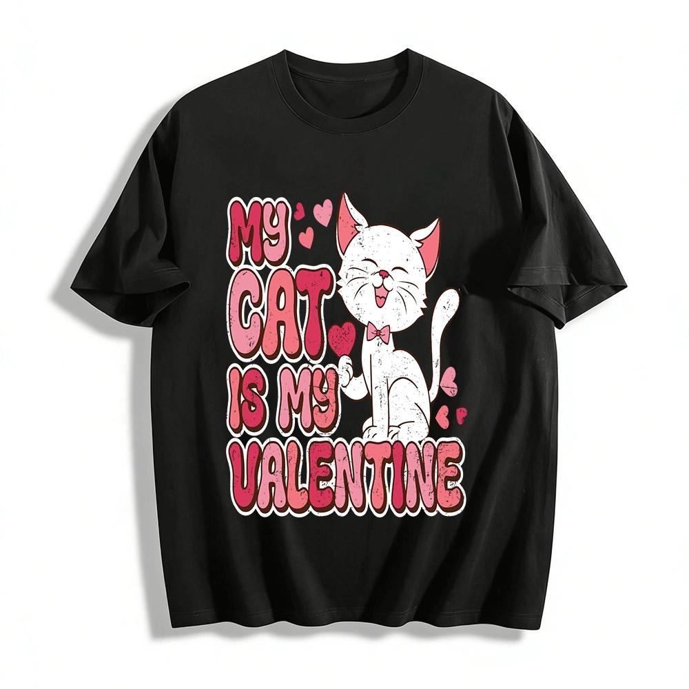 My Cat Is My Valentine Cute Heart Cat Graphic Casual Top Pure cotton T-shirt XXS