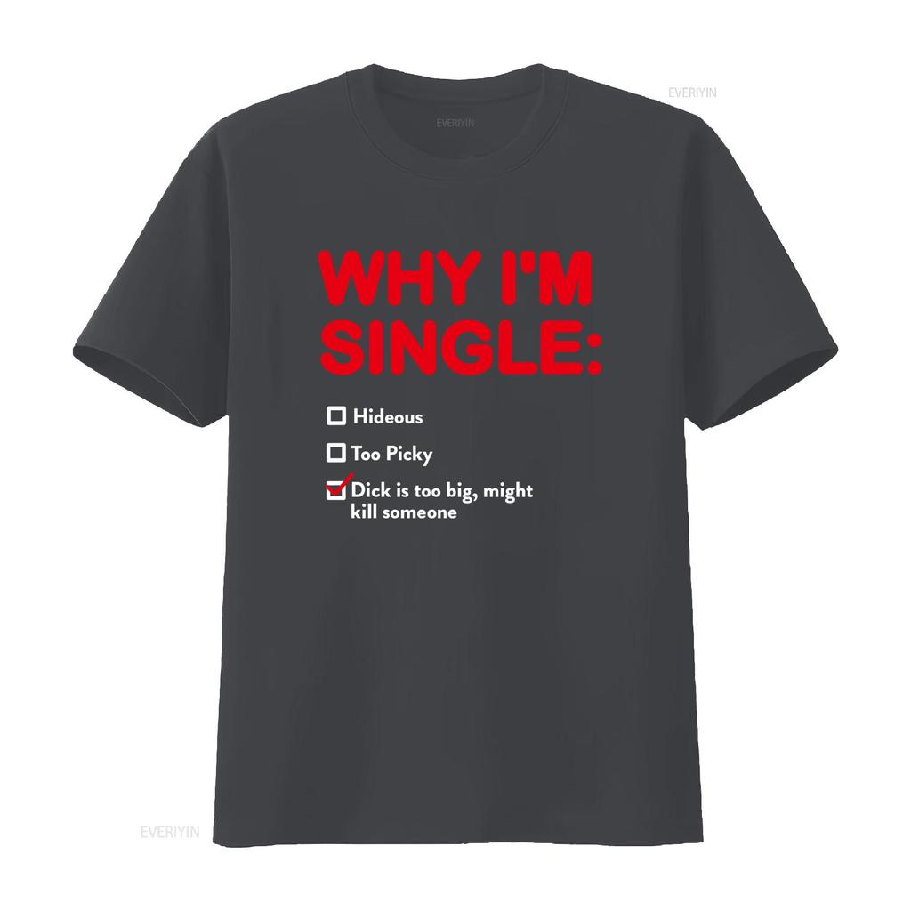 Why IM Single Funny List Meme T Shirt Hilarious Design with Bold Red Text and Checkbox Humor Vintage Washed Stylish Streetwear