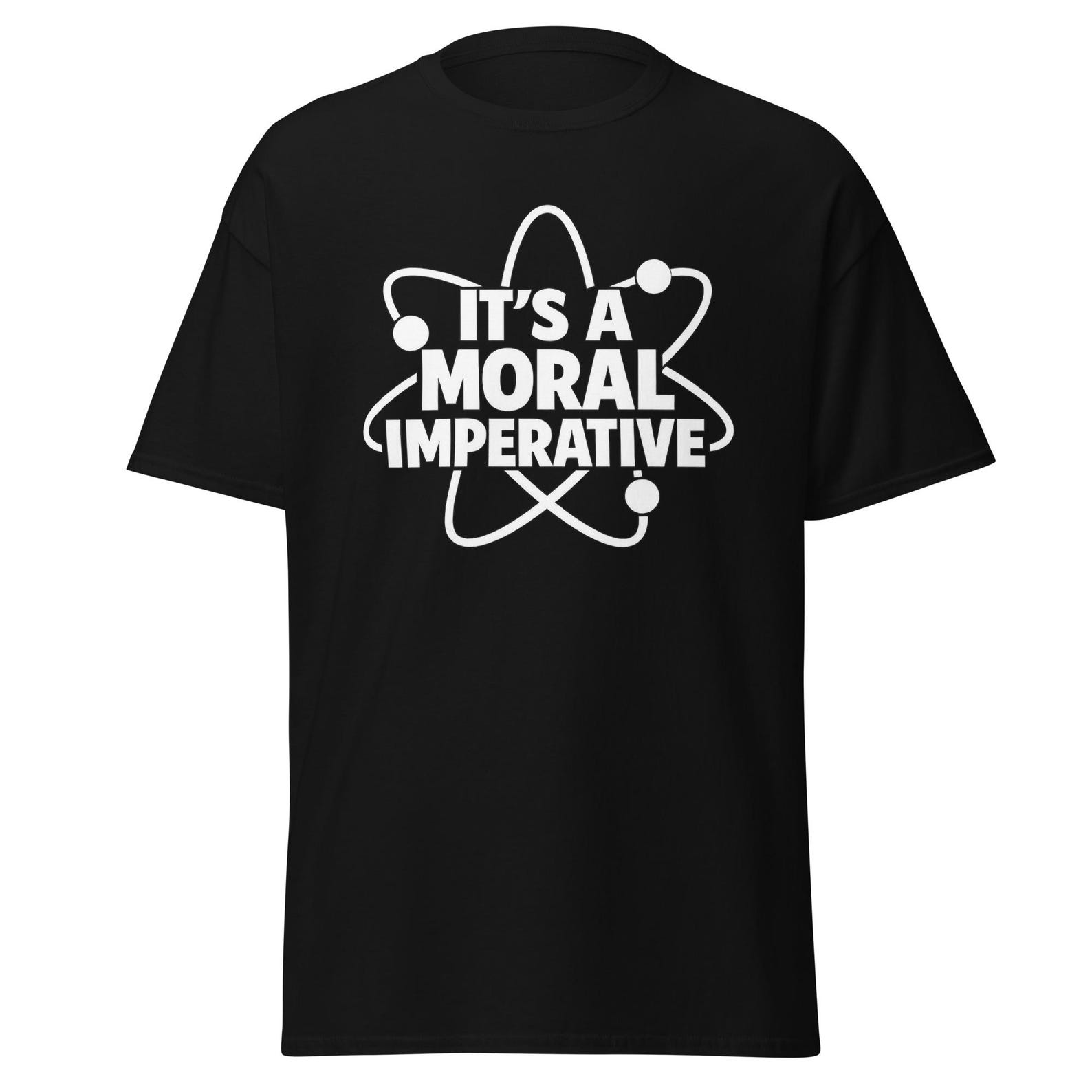 It s A Moral Imperative - Funny Science 80 s Movie Quote Shirt, Unisex 4XL