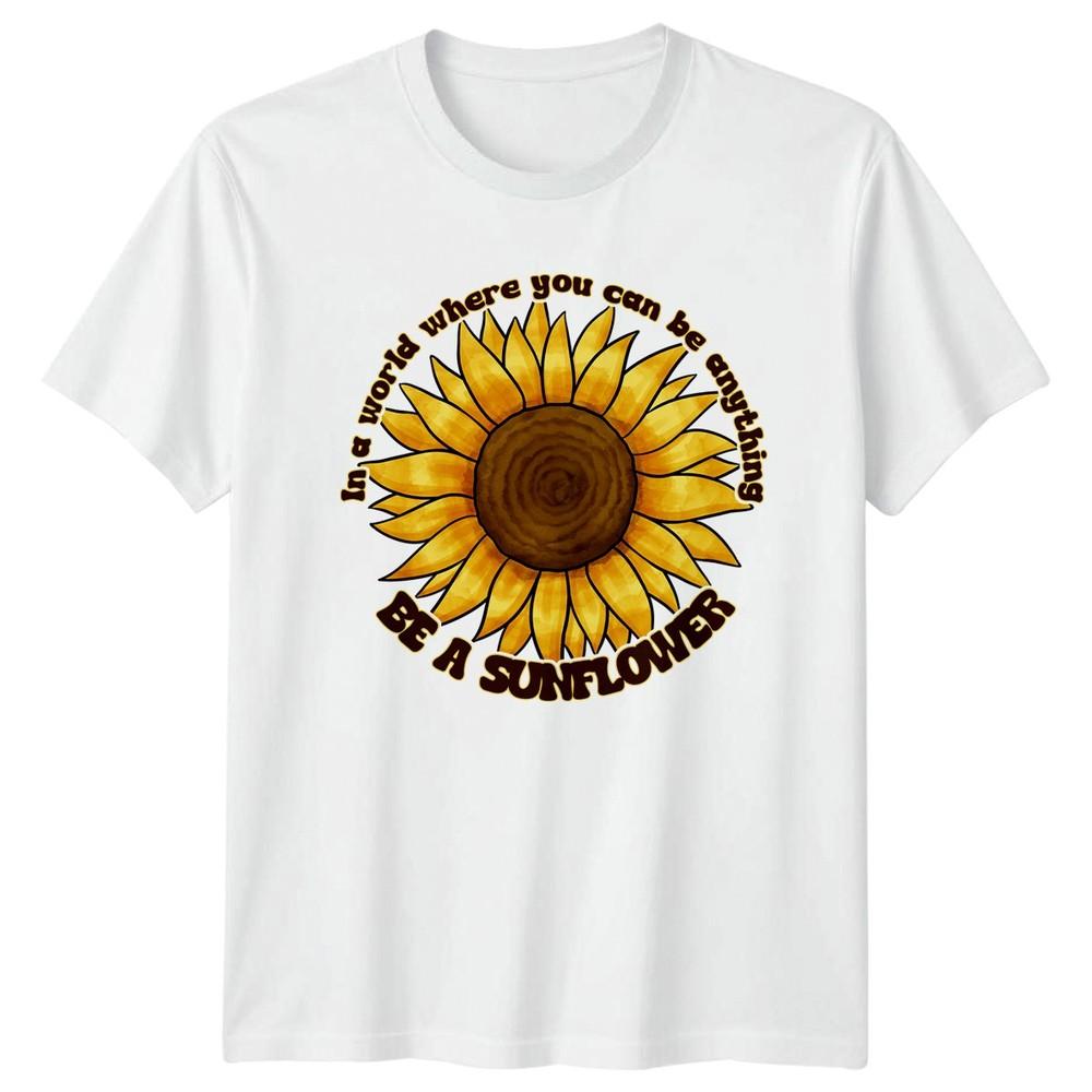 In A World Where You Can Unisexs TShirt Sunflower Gardening Gift For Her S