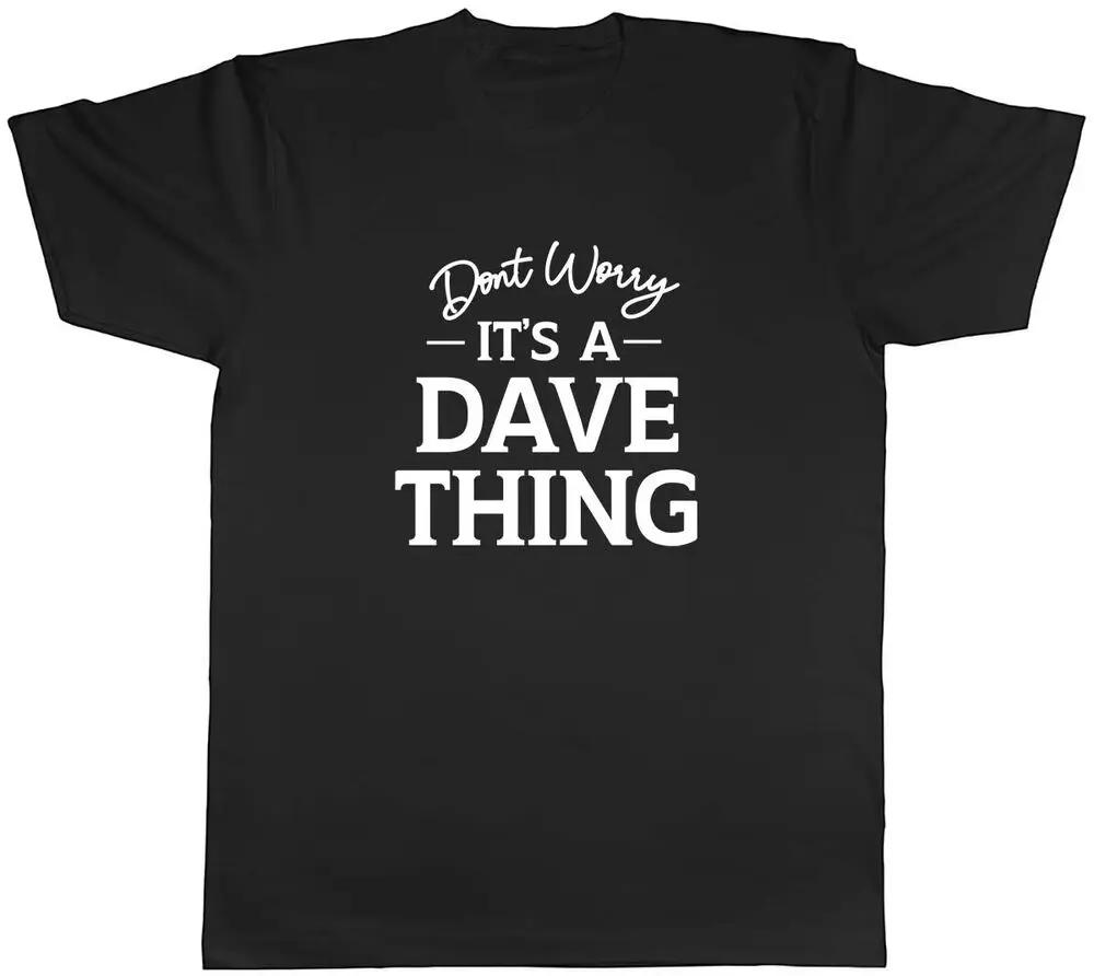 Personalised Dont Worry Its Name Thing Mens Unisex Tshirt... L