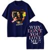 2026 Summer Hot Sale Obsession Horror Why You Don't Love Me T Shirts Y2k Unisex Printed Short Sleeve Casual Outdoor Cotton Tee