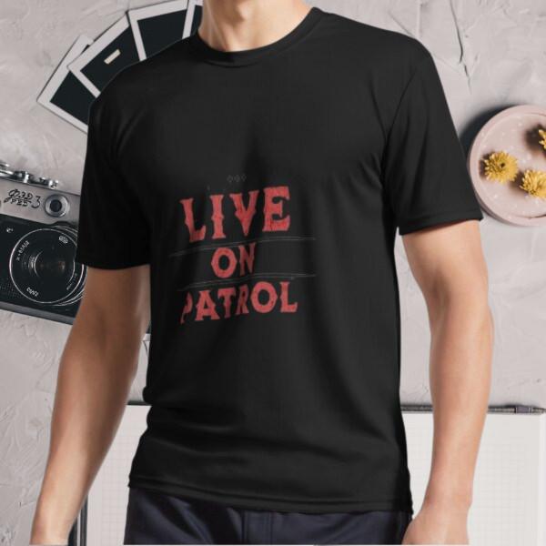

New Shirt Live On Patrol Active Logo T-Shirt Funny Size S - 5XL 2XL