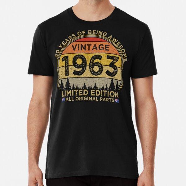 

60th Birthday Vintage 1963 Limited Edition P S to 5XL Made in the AU/USA T-Shirt 4XL