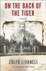 On the Back of the Tiger by Brendan Freely Paperback Book 9781635423914