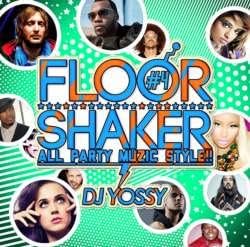 CD DJ YOSSY - Floor Shaker -All Party Muzic Style AYSY10 Japan ObiRap & Hip-Hop/R&B Used