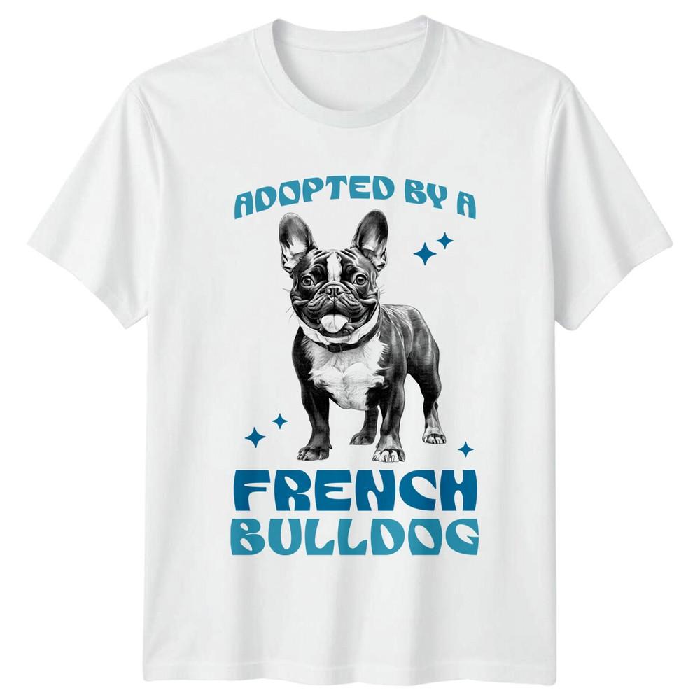 Adopted By A French Bulldog Dog TShirt Pet Lover Gift S