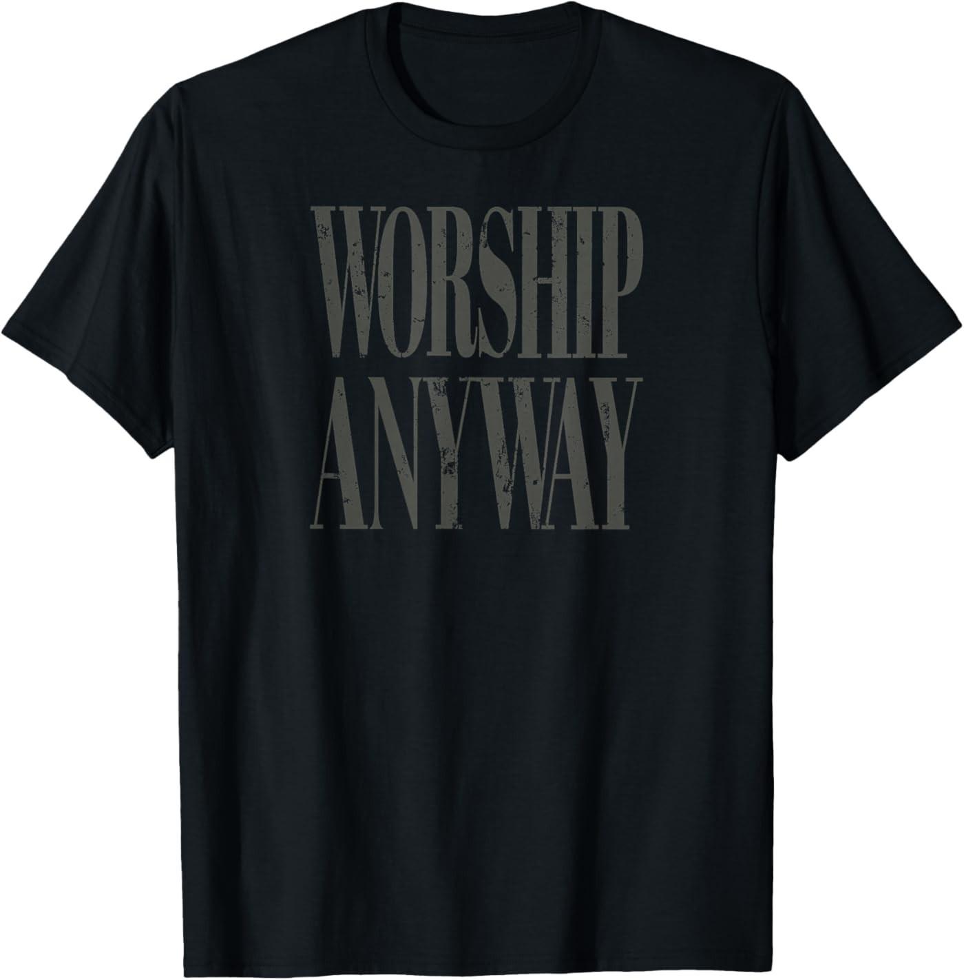 Worship Anyway Distressed Christian Unisex T-Shirt S разноцветный