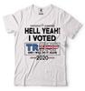 Donald Trump President Tshirt Funny 2024 Elections Hell Yeah I Voted For Trump