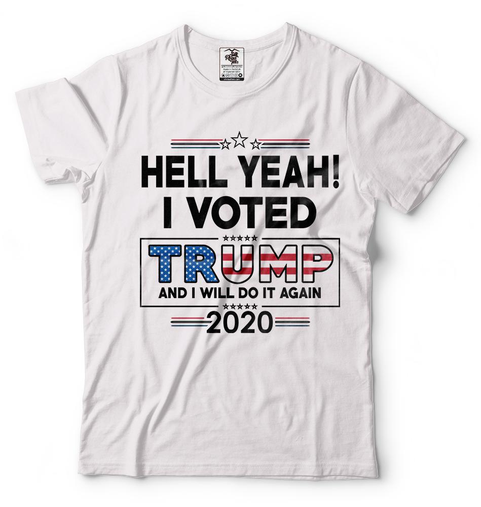 Donald Trump President Tshirt Funny 2024 Elections Hell Yeah I Voted For Trump