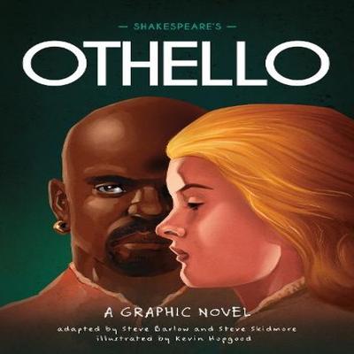 Classics In Graphics Shakespeares Othello by Steve Skidmore Hardback Book 9781445190235