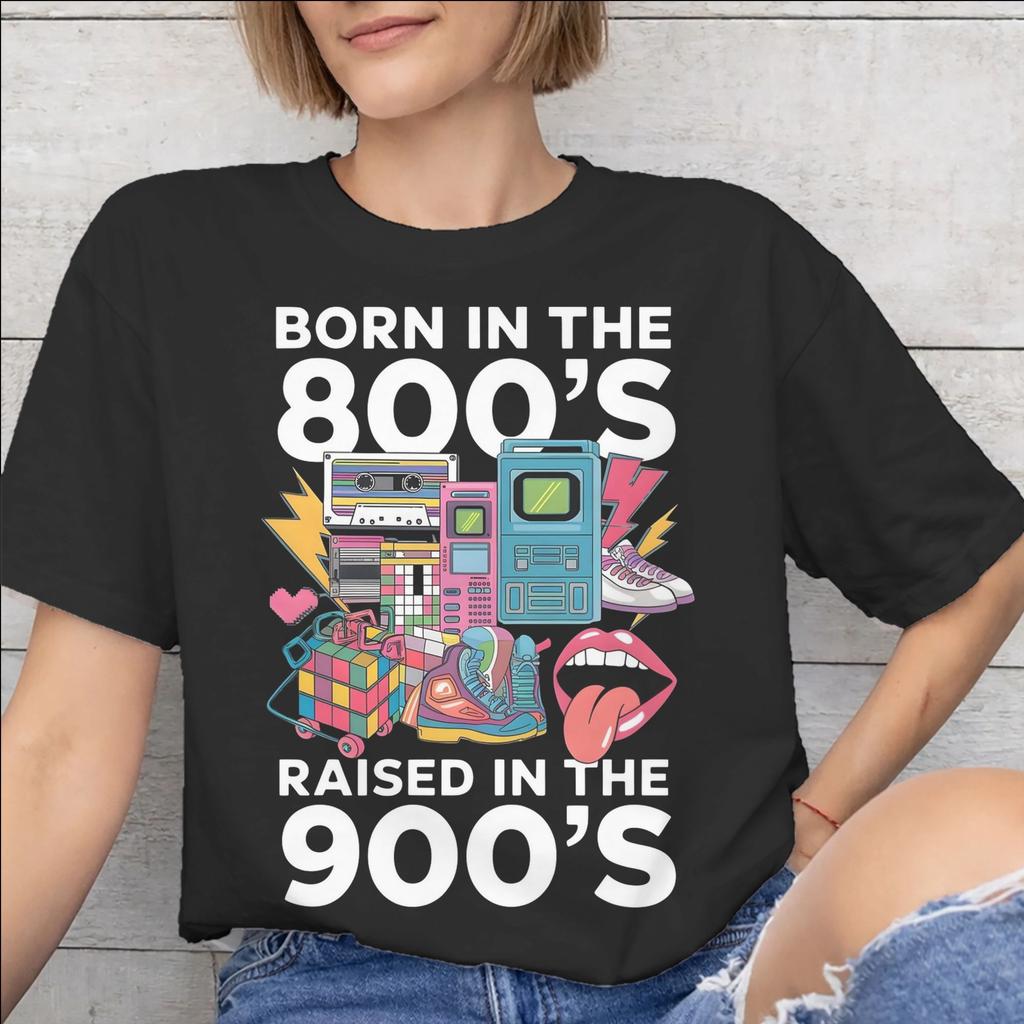 Born In The 80s Raised In The 90s Printed T Shirt for Unisex Unisex Cotton Tee Shirt Clothing