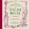 The Complete Fairy Stories of Oscar Wilde by Oscar Wilde Hardback Book 9780715654699