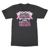 Fighting Cancer Chemo Still Sexy Cancer Fighter Unisexs Tshirt
