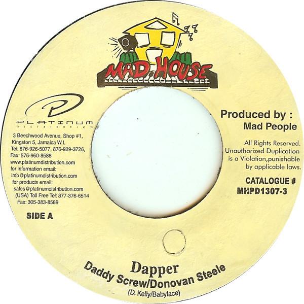 7inch Record DADDY SCREW / DONOVAN STEELE - Dapper MHPD13073 Mad House Jamaica Reggae, Ska & Dub Used