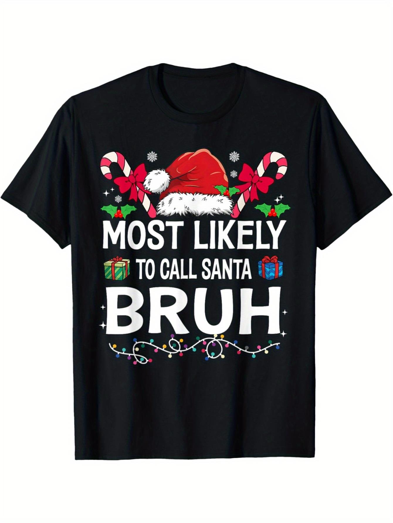 

Humorous Men S T-Shirt: Most Likely to Contact Santa - Black Holiday Graphic Tee Featuring Santa Hat And Candy Cane XXXXL