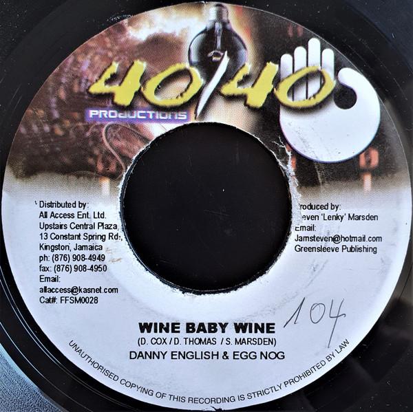 

7-дюймовая пластинка DANNY ENGLISH & EGG NOG - Wine Baby Wine FFSM0028 40/40 Productio 2002 Ямайка Регги, Ска и Даб Б/У