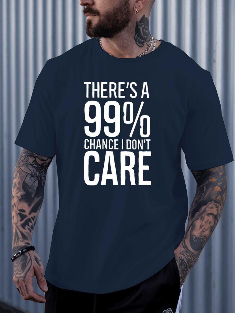 Unisex Short Sleeve Crew Neck T Shirt 99 Percent Chance I Dont Care Sarcastic Slogan Print Casual Cotton Streetwear Daily Wear Tee