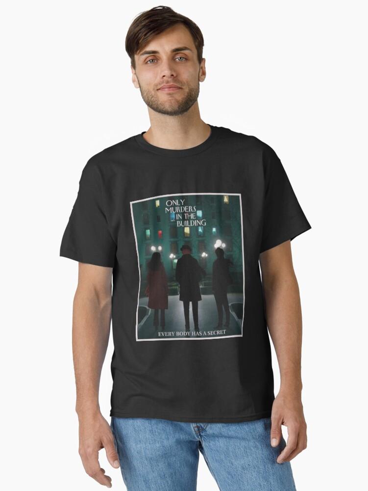 Only Murders In The Building T-ShirtOnly Murders In The Building Classic T-Shirt