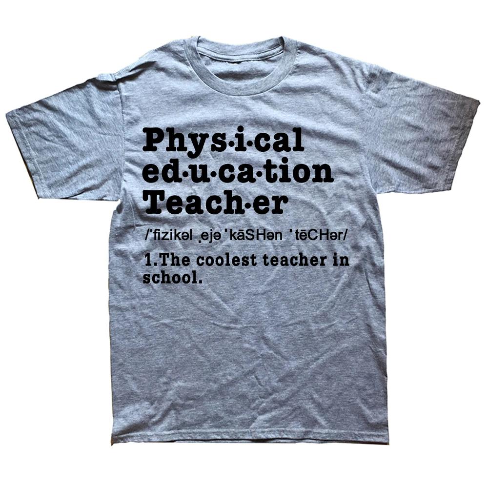 Novelty Awesome Physical Education Teacher Definition T Shirts Graphic Streetwear Short Sleeve Birthday Gifts Summer T-shirt