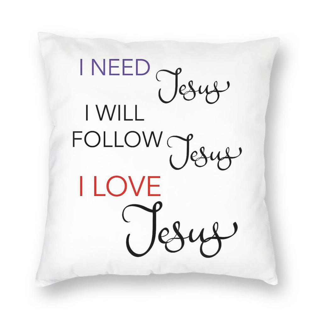 I Need Follow Love Jesus Pillowcase Polyester Linen Velvet Creative Zip Decorative Throw Pillow Case Home Cushion Cover