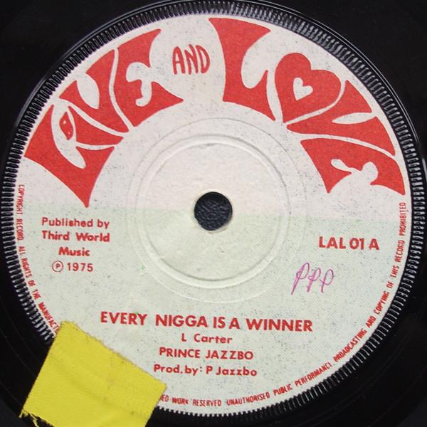 

7inch Record PRINCE JAZZBO Every Nigga Is A Winner LAL01 Live And Love 1975 UK Reggae Ska Dub Used