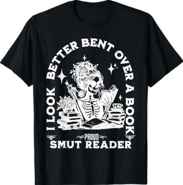 I look Better Bent Over A Book Smut Reader T-Shirt 2XL