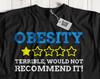 Unisex Funny Weight Loss T-Shirt Obese, Overweight & Obesity Gifts