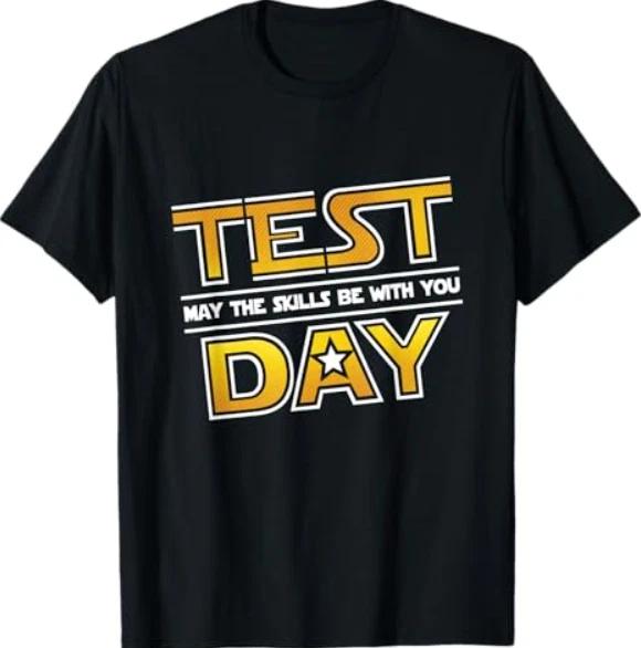 Test Day Testing - May The Skills Be With You School Teacher T-Shirt S