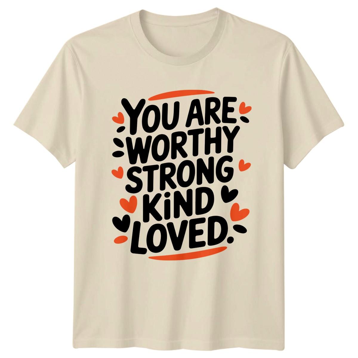 You Are Worthy Strong Kind T-Shirt Boho Affirmation Inspirational Message XXXXL