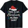 BEST! This Is My Christmas Pajama - Sleep Night Top Tee S-3XL