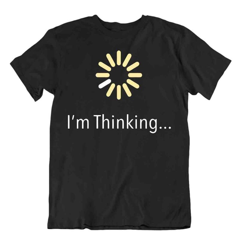 I Am Thinking Tshirt Programmer T Shirt Computer Coder Sign Tee