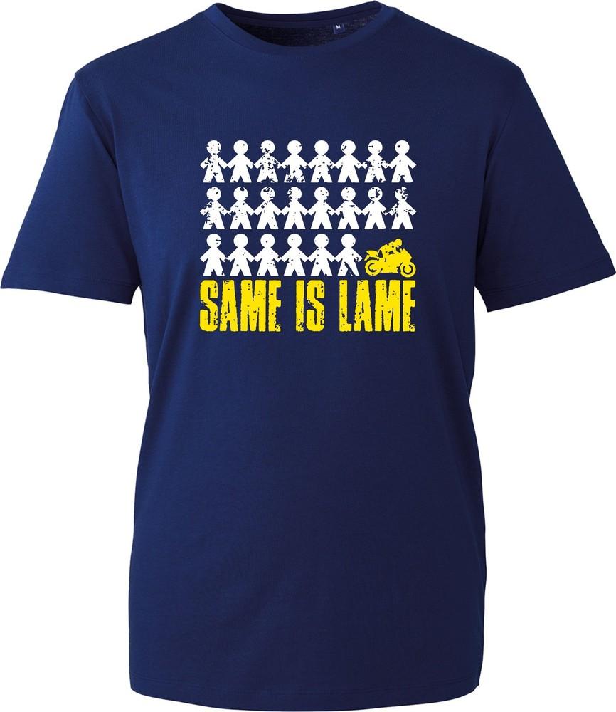 Same Is Lame T Shirt Unisex Funny Motorbike Biker Quote Motorcycle Graphic Tee S
