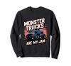 Monster Trucks Are My Jam Sweatshirt for Men, Women, Kids, Boys, and Girls