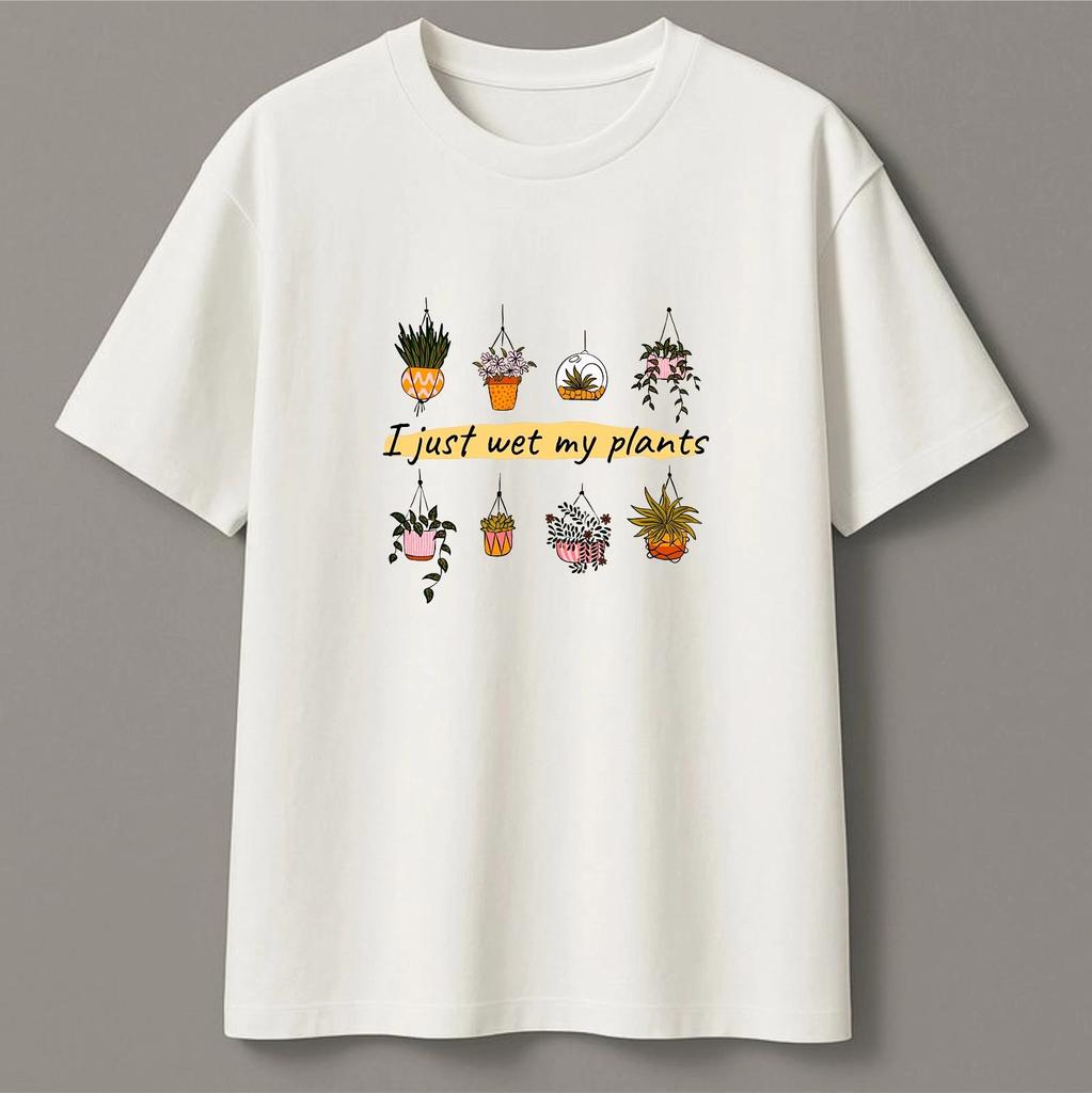 I Just Wet My Plants T-Shirt, Mens Funny Gardening House Plants Graphic Gift Tee