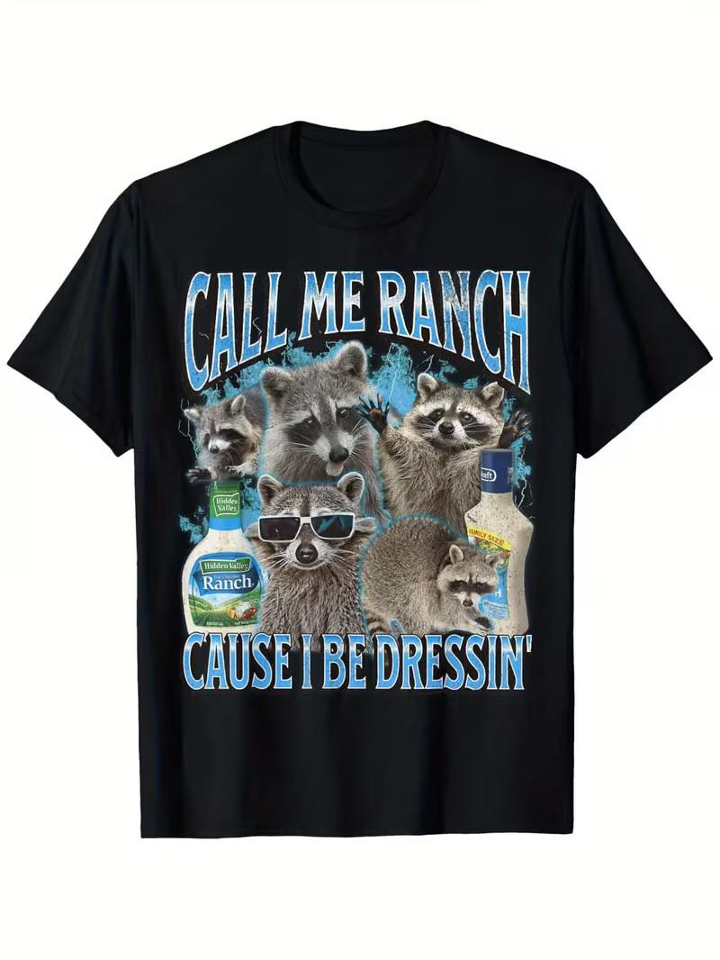Funny Raccoon Meme T-Shirt - Call Me Ranch & Ranch Dressing Slogan with Raccoon 3XL