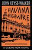 Havana Highwire by John KeyseWalker Hardback Book 9780727850737