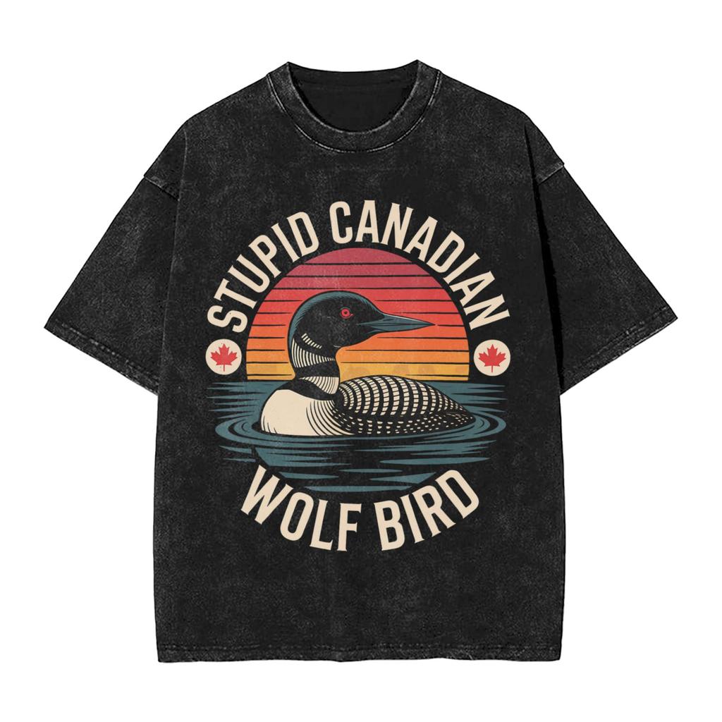 Men Women T Shirt Stupid Canadian Wolf Bird Sarcastic Loon Bird Washed T Shirts Summer Tee Shirt Streetwear Loose Cotton Clothes