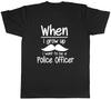 When i Grow up I want to be a PoliceOfficer Unisexs Unisex TShirt Tee
