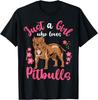 Funny Pitbull Just a Girl Who Loves Pitbulls Tee Gift Unisex T-Shirt