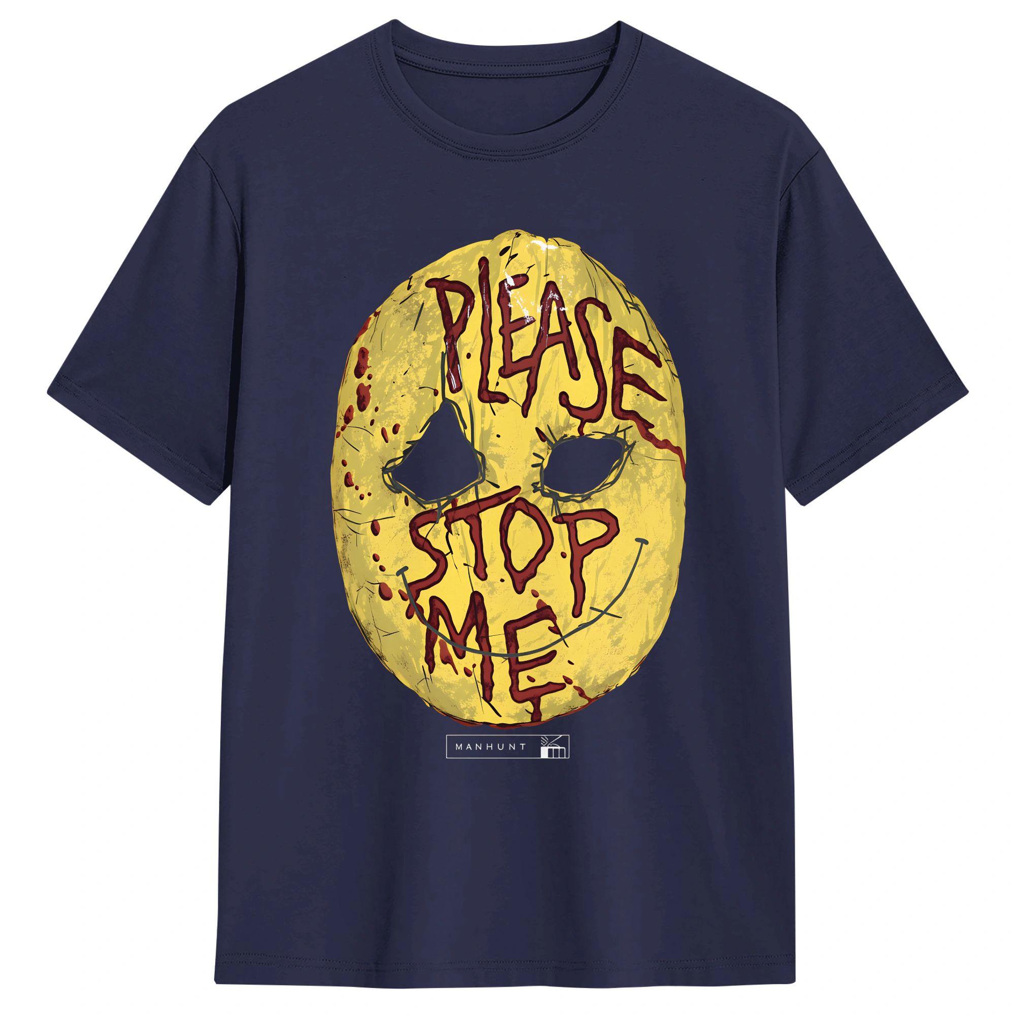 

Manhunt Please Stop Me TShirt Summer Novelty T Shirts Cotton O Neck Plus Size 5XL Top Tees ShortSleeve Classic Tshirt 4XL