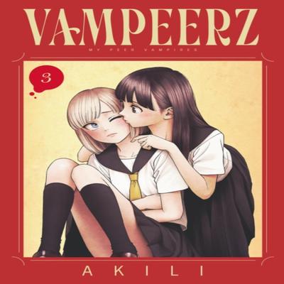 Vampeerz Volume 3 by Akili Paperback Book 9781634428323