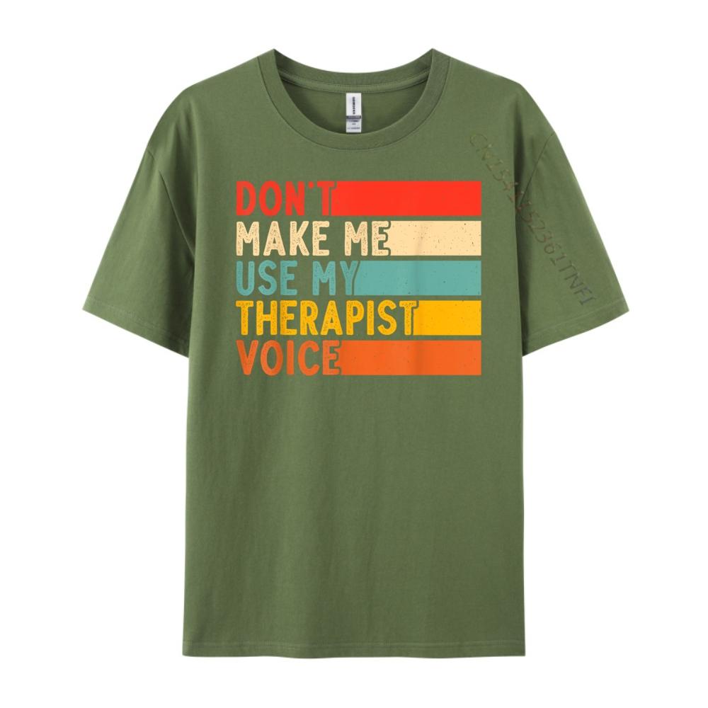 Funny Therapist Design for men women Therapist Streetwear T Shirt Valentines Day Gift TShirt for Men