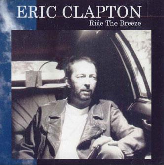 

CD ERIC CLAPTON - Ride The Breeze MASTERPORT008 NOT ON LABEL Non Japan Rock Used