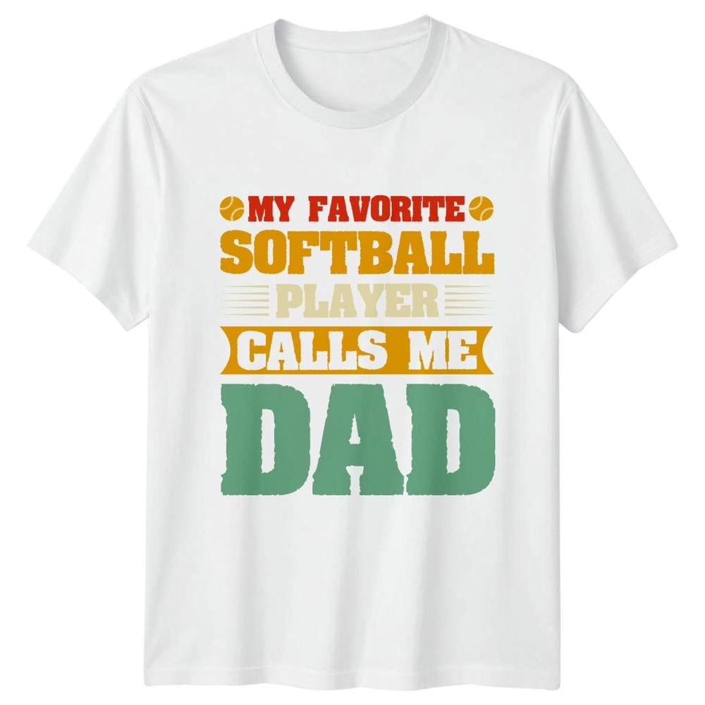 My Favorite Softball Player Calls Unisexs TShirt Dad Softball Fathers Day Gift S
