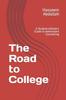The The Road To College : A Student-Athlete's Guide To Admissions Counseling Book