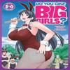 Do You Like Big Girls Omnibus Vol. 56 by Goro Aizome Paperback Book 9798891609341