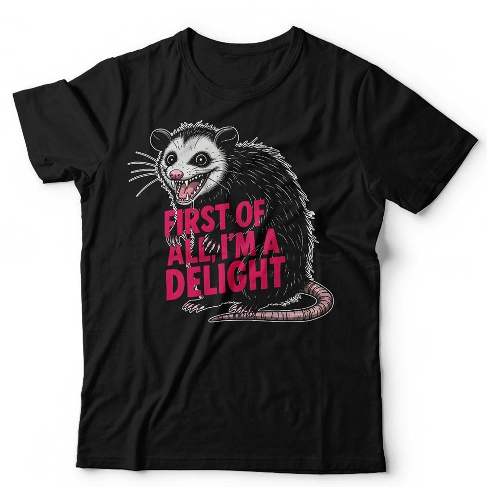 Possum T-Shirt Funny Opossum Tee First Of All I’m A Delight Unisex Kids & Ladies XL