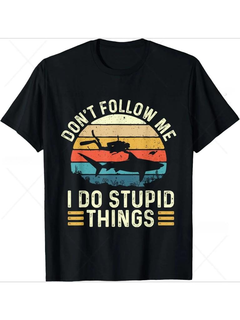 Ne me suivez pas Je fais des choses stupides Plongée Sous-Marine Plongeur T-shirt Hommes Vêtements T-shirts Graphiques